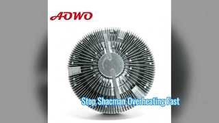 Shacman X3000 Viscous Fan Clutch 1009922740 Cooling Fix